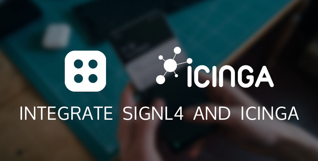 Building Automated Monitoring with Icinga and SIGNL4